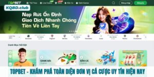 TOPBET - Khám phá toàn diện đơn vị cá cược uy tín hiện nay