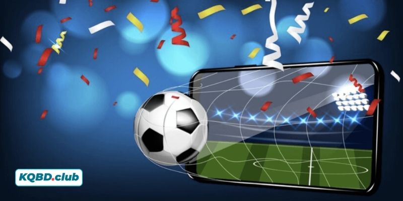 Livescore bóng đá - Trợ thủ đắc lực giúp cược thủ săn kèo rung Livescore bóng đá - Trợ thủ đắc lực giúp cược thủ săn kèo rung