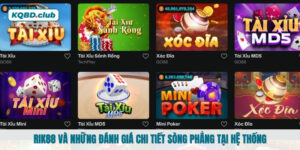 RIK88 và những đánh giá chi tiết sòng phẳng tại hệ thống