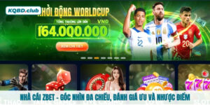 Nhà cái ZBET - Góc nhìn đa chiều, đánh giá ưu và nhược điểm