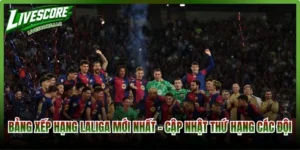 Bảng Xếp Hạng LaLiga