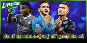 Bảng Xếp Hạng Serie A