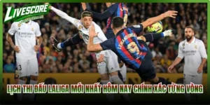 Lịch Thi Đấu LaLiga