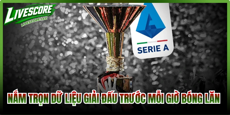 Nắm trọn dữ liệu giải đấu trước mỗi giờ bóng lăn